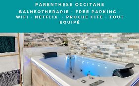 Parenthèse Occitane -WIFI - Balnéo- Parking Gratuit - Netflix